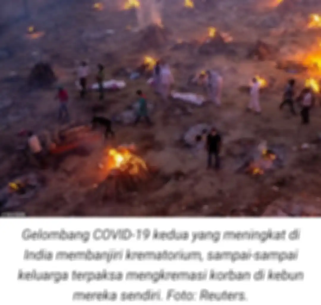 Susasana tempat kremasi di India, akibat lonjakan pasien Covid-19.