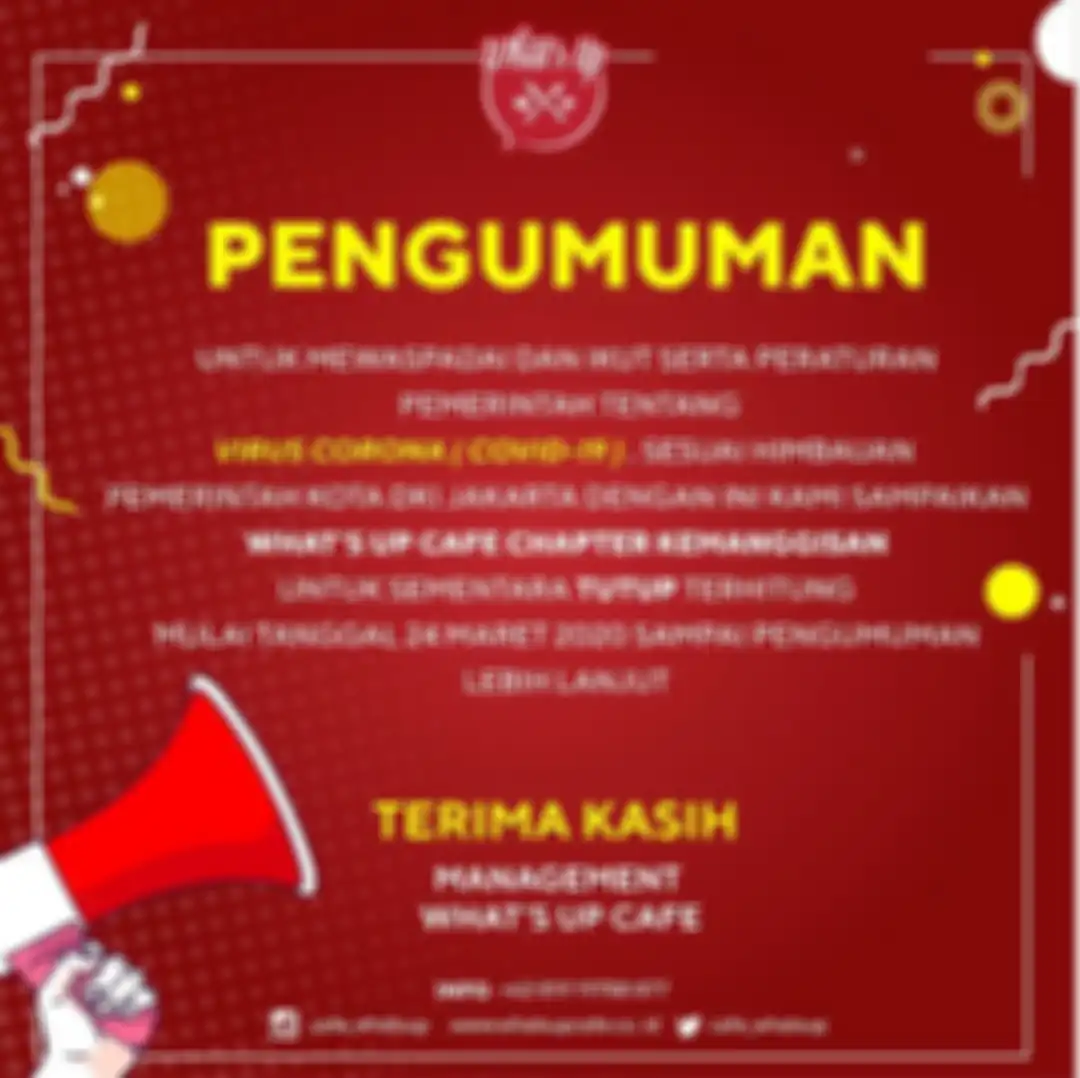 Pengumuman mengenai penutupan sementara Whats Up Cafe chapter Kemanggisan.