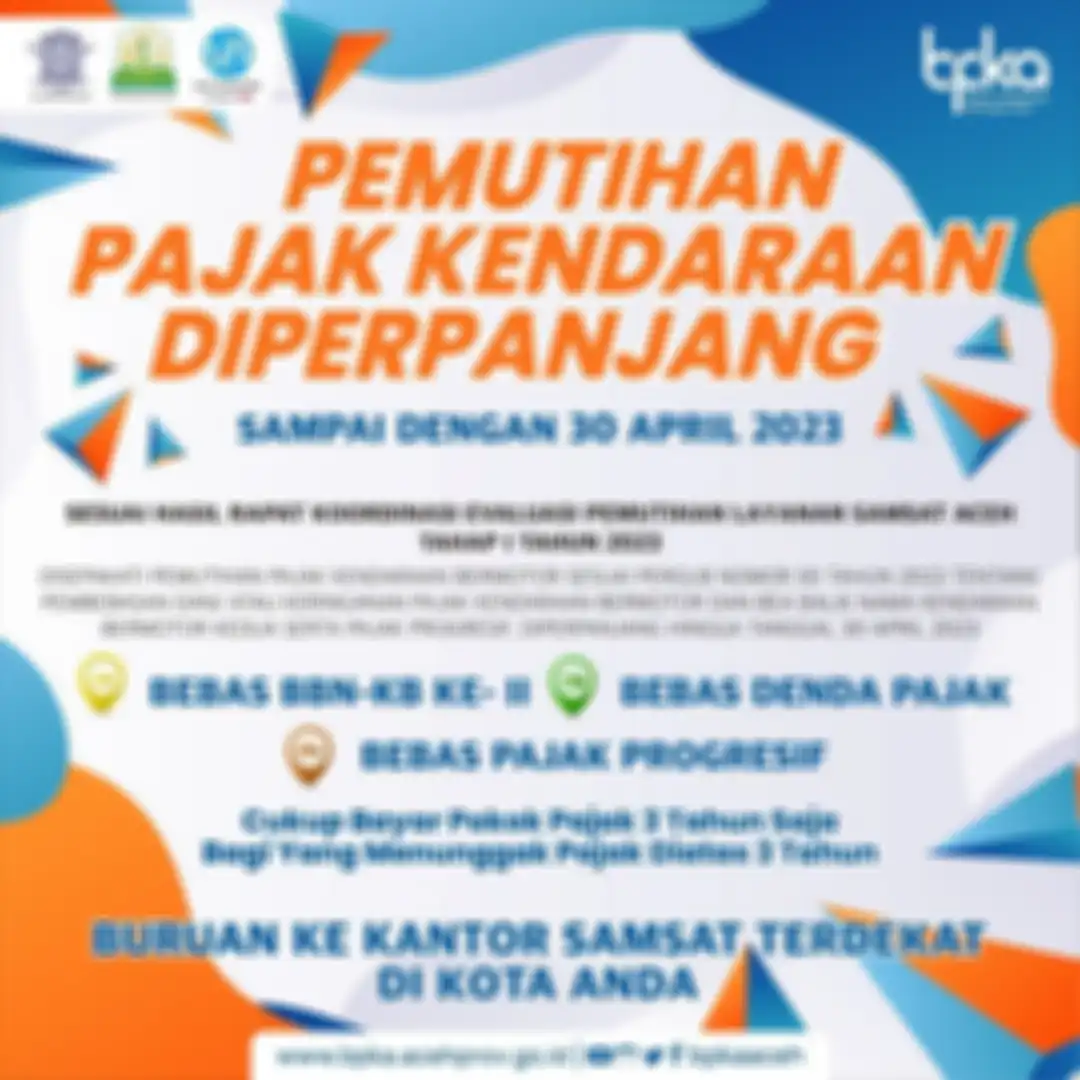 Diperpanjang sampai 30 April 2023, Pemprov Aceh kasih beberapa keringanan di pemutihan pajak kendaraan 2023.