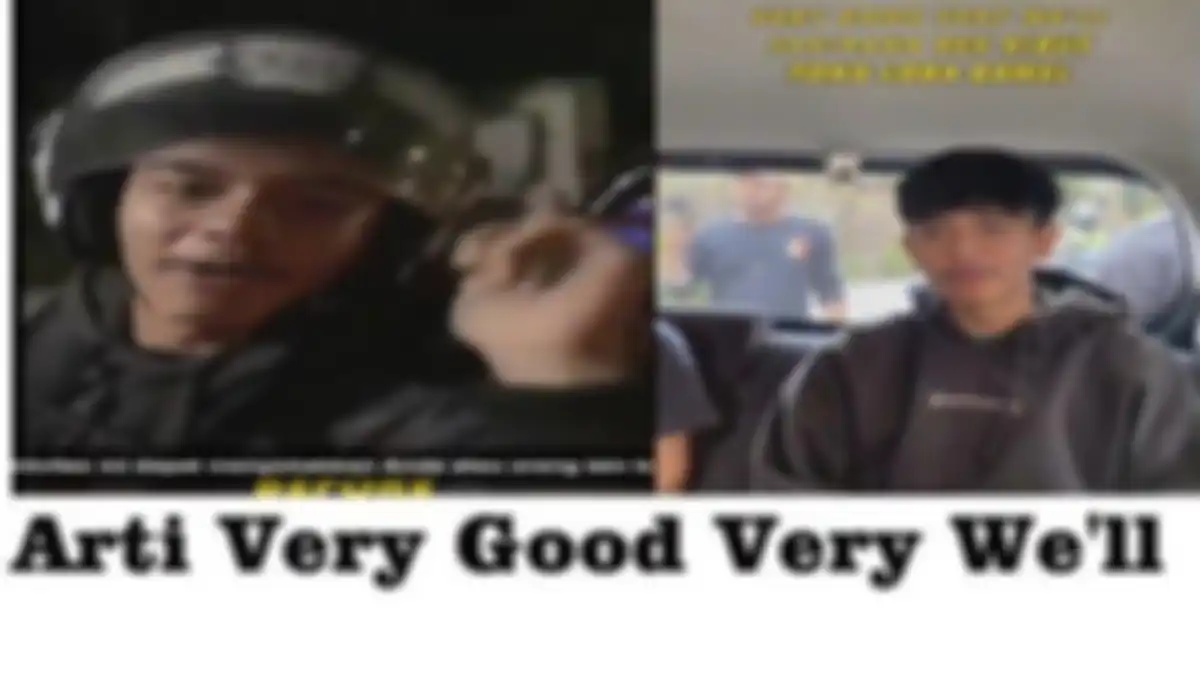 Arti kata Very Good Very well saat ini tengah viral di tiktok saat diucapkan pemuda geng motor 