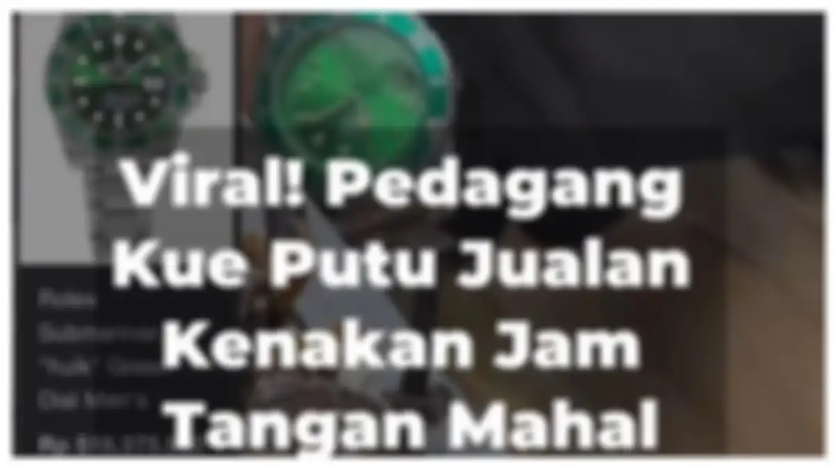 Viral abang tukang kue putu pakai jam Rolex saat jualan