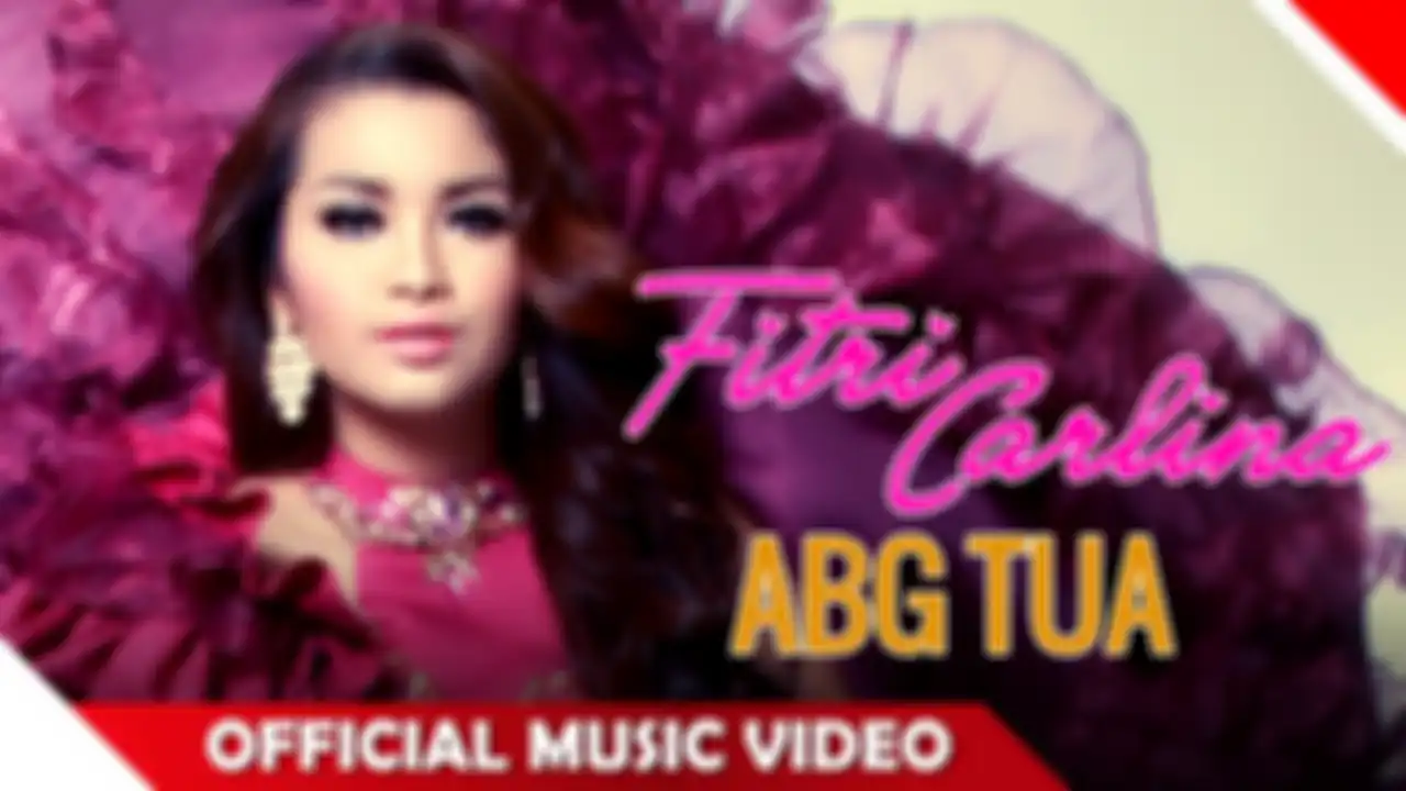 Lirik Lagu Abg Tua Milik Fitri Karlina, ABG Tua Tingkahmu Semakin...