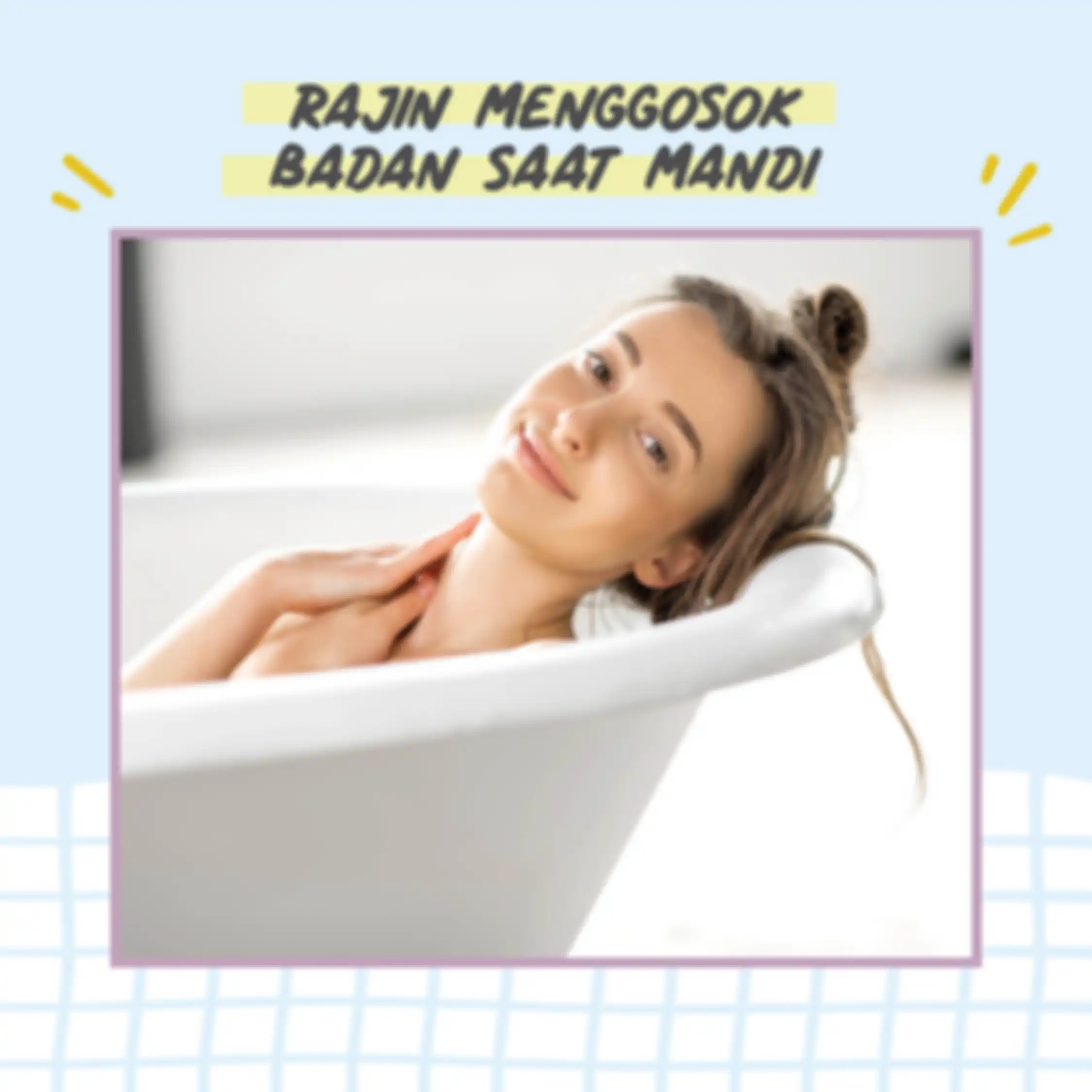 Rajin Menggosok Badan Saat Mandi