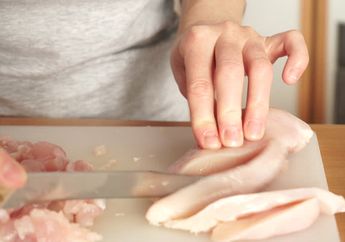  4 Pantangan Saat Mengolah Ayam Mentah, Agar Gizinya Tak Berkurang