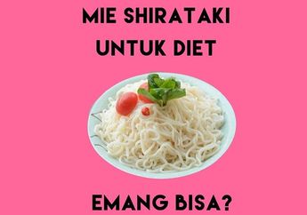 Suka Makan Mie Tapi Takut Gemuk? Yuk Icip Mie Spesial ini, Gak Ganggu Diet!