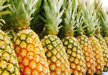 Selain Kaya Akan Nutrisi, Buah Nanas Juga Memiliki 4 Manfaat Ini loh!