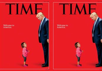 Di Balik Sampul Majalah Time, yang Turut Menyulut Badai Protes Kebijakan AS Terkait Pemisahan Keluarga Imigran