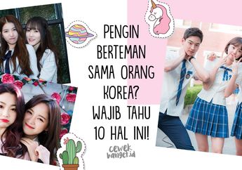 Pengin Berteman Sama Orang Korea? Wajib Tahu 10 Hal Ini!