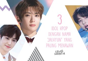3 Idol Kpop Dengan Nama 'Jaehyun' yang Paling Menawan