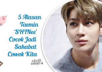 5 Alasan Taemin ‘SHINee’ Cocok Jadi Sahabat Cowok Kita. Kamu Setuju?