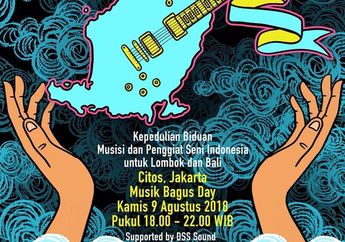 Puluhan Musisi Tanah Air Galang Dana Lewat Konser Kemanusiaan untuk Lombok