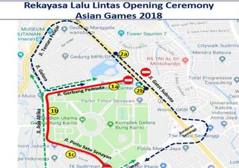 Perhatikan Rekayasa Lalu Lintas Saat Pembukaan Asian Games 2018