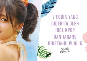7 Fobia yang Diderita oleh Idol Kpop dan Jarang Diketahui Publik