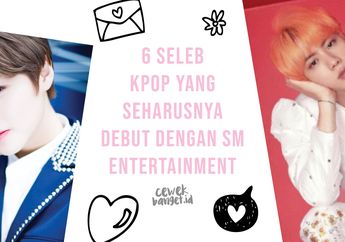 6 Seleb Kpop yang Seharusnya Debut dengan SM Entertainment