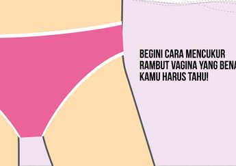 Begini Cara Mencukur Rambut Vagina yang Benar. Kamu Harus Tahu!
