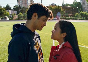 Siap-Siap, Film To All the Boys I've Loved Before Sedang Digarap Sequelnya!
