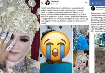 Tragis, Pengantin Wanita Baru Selesai Dirias Calon Mempelai Suami Justru Meninggal