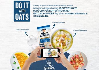 Suka Masak? Yuk Ikutan Kompetisi Kreasi Oatmeal Bersama Quaker Oats dan Menangkan Hadiah Liburan ke Bangkok!