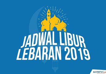 Yuk Cek Jadwal Libur dan Cuti Bersama Idul Fitri 2019!