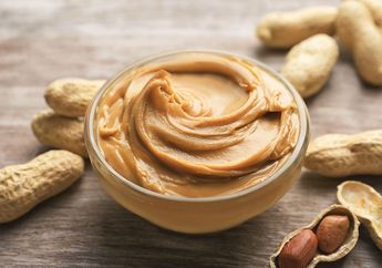 Bukan Hanya Enak Dimakan, ini 6 Manfaat Tersembunyi Selai Kacang yang Jarang Diketahui