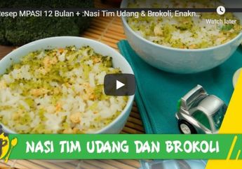 Resep MPASI Nasi Tim Udang Brokoli, Gampang, Enak dan Kaya Nutrisi