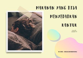 Merasa Insomnia? Coba Beberapa Makanan Ini yang Manjur Bikin Ngantuk!