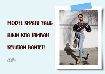 Model Sepatu Ini Bikin Kita Tambah Keliatan Bantet Lho. Hindari Ya!