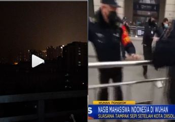 Viral Video Mencekam Kondisi Kota Wuhan di Malam Hari, Riuh Teriakan Para Warga yang Bersemangat Lawan Virus Corona: Wuhan Jiayou! Yang Artinya "Semangat Wuhan!"