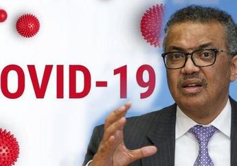 Akhir Pandemi Covid-19 Masih Jauh, WHO Sebut Dunia Baru Akan Menuju Puncak Wabah Virus Corona