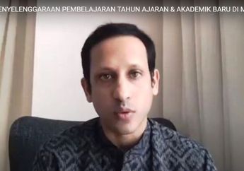 Mendikbud Nadiem Makarim Umumkan Tahun Ajaran Baru 2020/2021 hingga Jadwal Masuk Sekolah SD 2 Bulan setelah SMP dan SMA