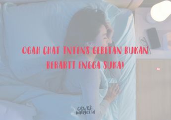 Ogah Chat Intens Sama Gebetan Bukan Berarti Enggak Suka Lho!