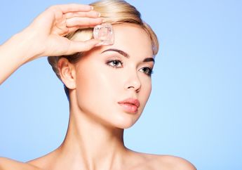 4 Manfaat Es Batu untuk Wajah Kita, Salah Satunya Bisa Mencerahkan Wajah!