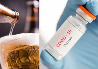 Efek Samping Minum Alkohol Sebelum dan Sesudah Mendapatkan Vaksin Covid-19