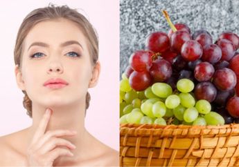 Asyik! Makan Anggur Dapat Bonus Kulit Sehat dan Bercahaya, Siapa yang Nggak Mau Kan?