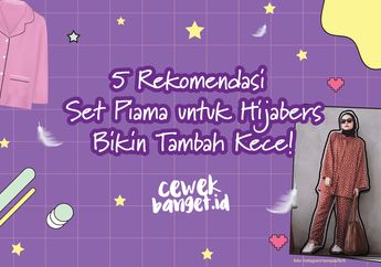 5 Rekomendasi Set Piama yang Cocok untuk Hijabers Bikin Tambah Kece!