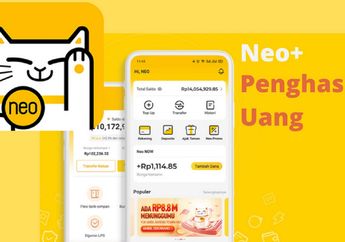 3 Cara Dapat Uang dari Aplikasi Neo+, Bisa Cuan Rp200 Ribu Sehari!