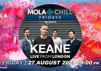 Malam Ini! Band Asal Inggris Keane Siap Hibur Penggemar di Mola Chill Fridays, Siap Nyanyi Everybody&rsquo;s Changing?
