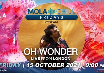 Jangan Sampai Ketinggalan, Yuk Saksikan Oh Wonder, Duo Asal Inggris yang Akan Tampil di Mola Chill Fridays Hari Ini!