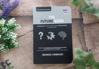 3 Cara Berani Hadapi Masa Depan Tanpa Khawatir Lewat The Future Book