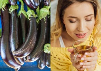 Cuma 20 Menit Rebus Terong Lalu Minum Airnya Rutin Selama Seminggu, Jangan Syok Kalau Tubuh Rasakan Perubahan Ini, Efeknya Bikin Ketagihan