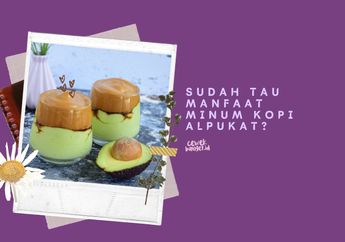 Varian Kopi Alpukat Antimainstream Ternyata Punya Manfaat Ini!