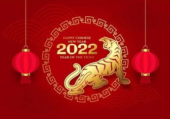Cocok Diunggah ke Sosial Media hingga Dikirim ke Keluarga, Inilah Kumpulan Ucapan Selamat Tahun Baru Imlek 2022, Jangan Sampai Lupa Ya!