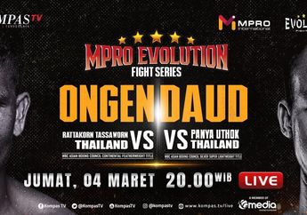 Saksikan Aksi Daud Yordan dan Ongen Saknosiwi Mengharumkan Indonesia dalam MPRO Evolution Fight Series di KompasTV!