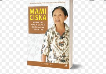 Mengulik Kisah Wanita yang Membangkitkan Kembali Panti Asuhan dalam Buku Memoar Mami Ciska: Memberi Masa Depan Anak-anak Terlantar