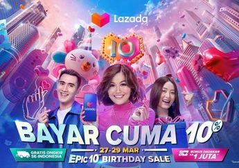 Rayakan Ulang Tahun ke-10 dengan Bagi-bagi Bonus, Ini Dia Rangkaian Hiburan Lazada Epic 10 th Birthday, Jangan Sampai Terlewat!