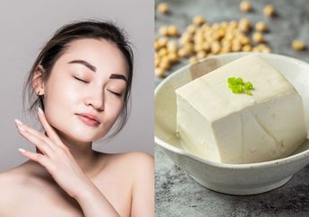 Disangka Pakai Skincare Mahal, Ternyata Rahasia Kulit Cerah dan Glowing Bisa Didapat Dari Tahu Putih!