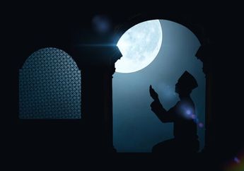 Ramadan 2023 Segera Berakhir, Ini 6 Doa Malam Lailatul Qadar yang Ampuh, Termasuk yang Dianjurkan Rasulullah SAW