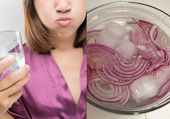 Awal-awal Dipaksa Kumur-kumur dengan Air Bawang Merah, Belum Ada 24 Jam Efeknya Cepat Terasa, Mau Coba?