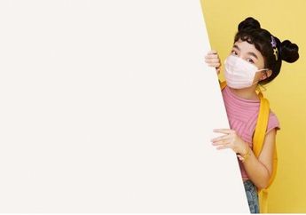 Orang Tua Wajib Tahu Kebutuhan Anak yang Harus Dipenuhi  Dalam Menghadapi PTM 100%