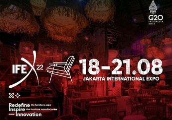 IFEX 2022 Siap Digelar 18 - 21 Agustus 2022, Optimis Genjot Ekspor Mebel dan Kerajinan Indonesia